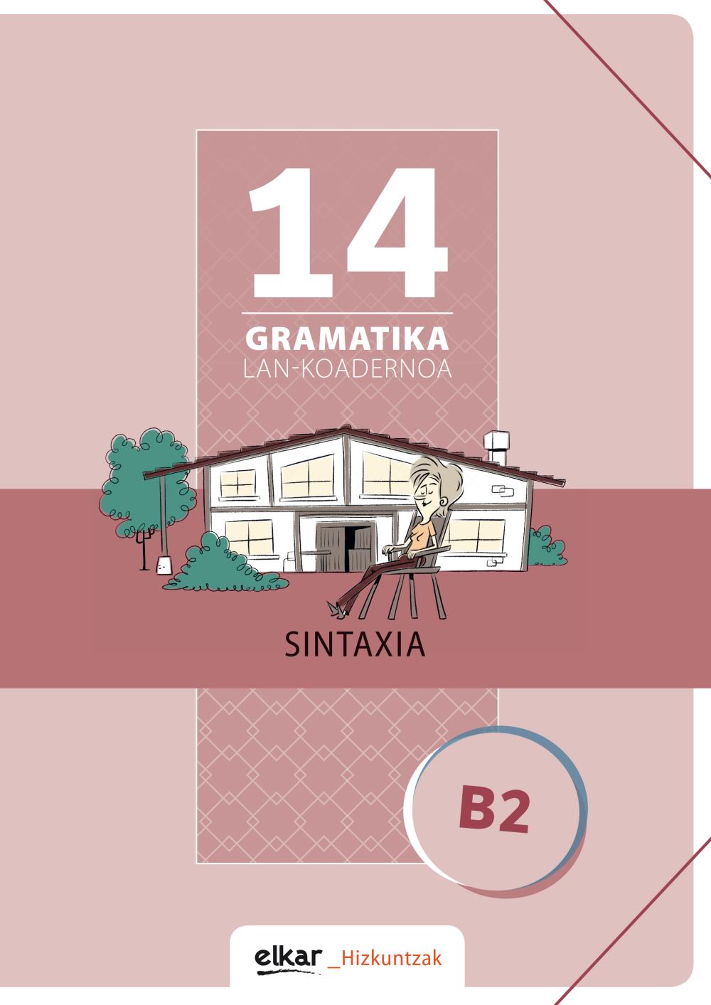 Gramatika Lan-Koadernoa 14 (B2). Sintaxia