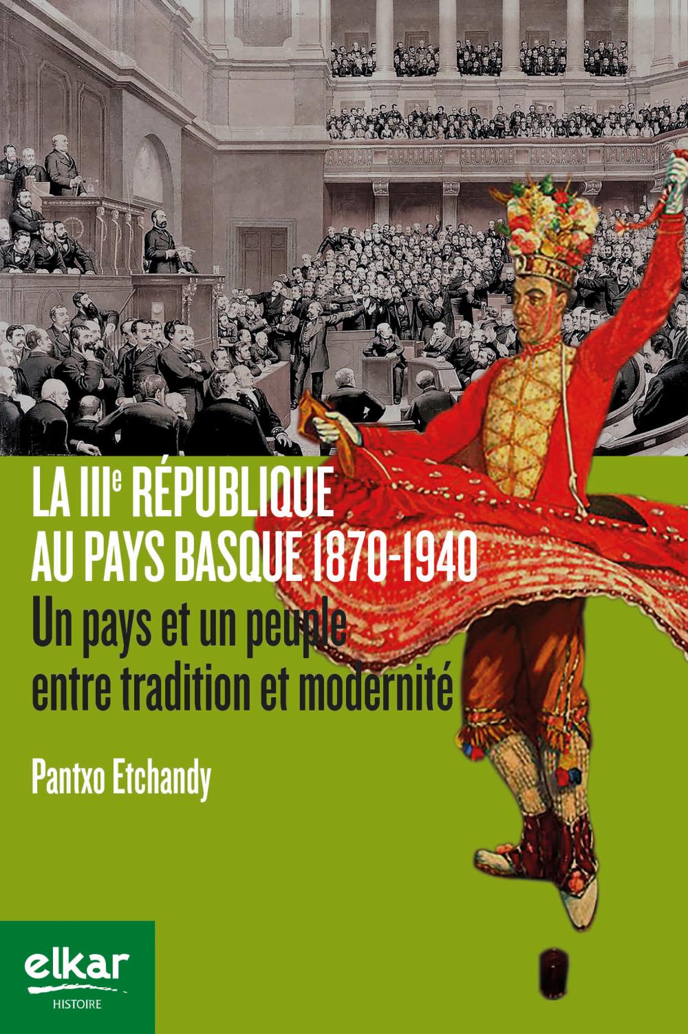 La IIIé République au Pays Basque 1870-1940