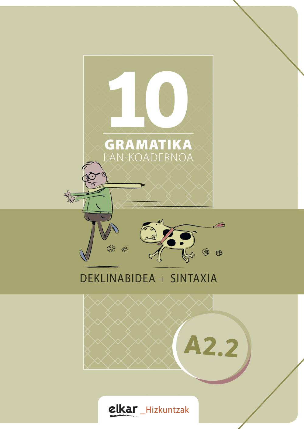 Gramatika. Lan-koadernoa 10 (A2.2)
