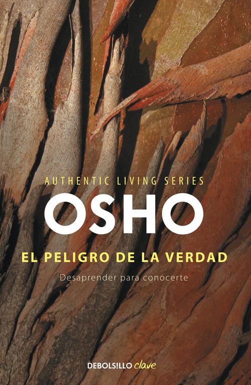 El peligro de la verdad (Authentic Living Series)