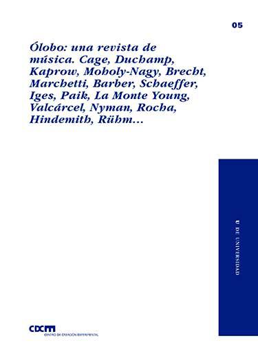 Ólobo: una revista de música. Cage, Duchamp, Kaprow, Moholy-Nagy, Brecht, Marchetti, Barber, Schaeffer, Iges, Paik, La Monte...
