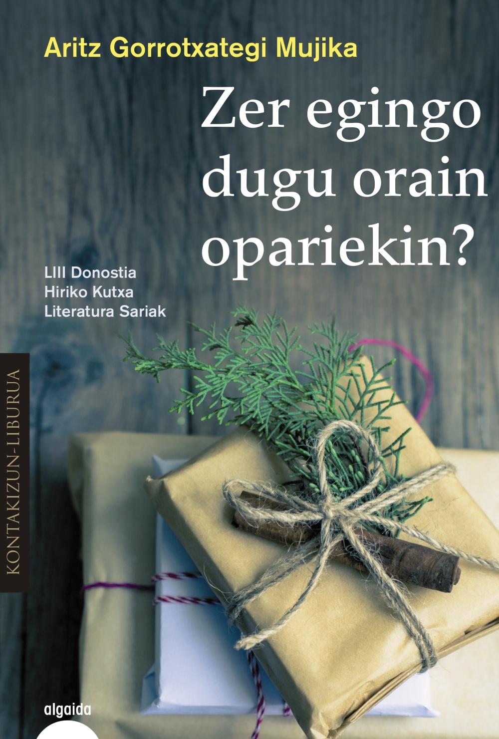 Zer egingo dugu orain opariekin?