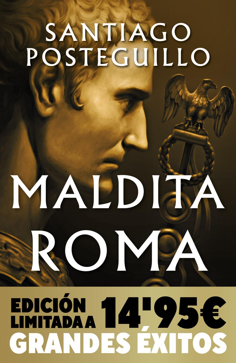 Maldita Roma (Campaña Navidad Grandes Éxitos edición limitada) (Serie Julio César 2) Maldita Roma (Campaña Navidad Grandes Éxitos edición limitada) (Serie Julio César 2)