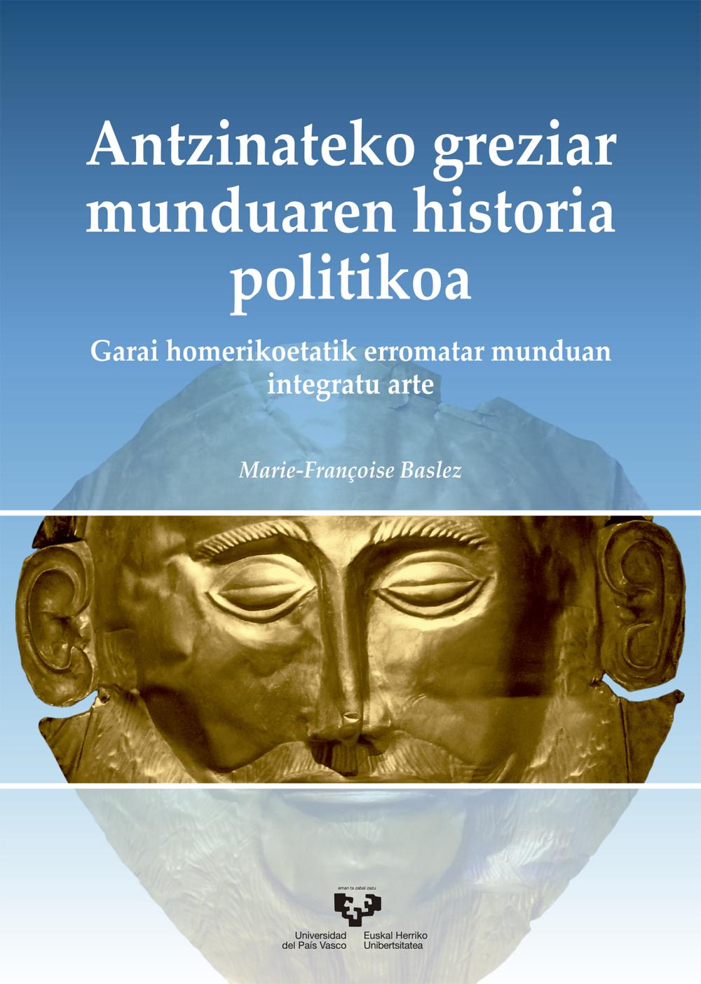 Antzinateko greziar munduaren historia politikoa. Garai homerikoetatik erromatar munduan integratu arte