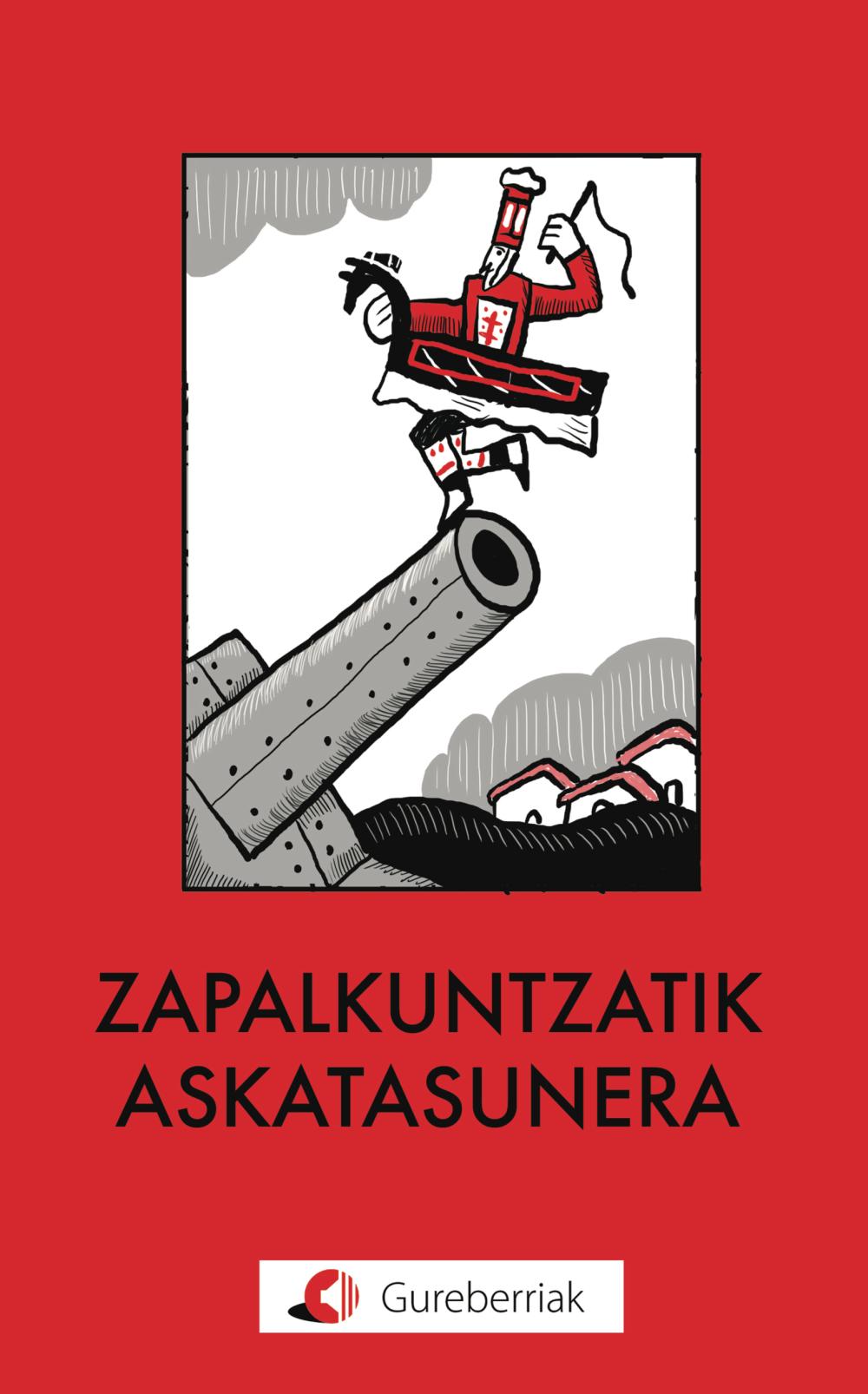 Zapalkuntzatik askatasunera