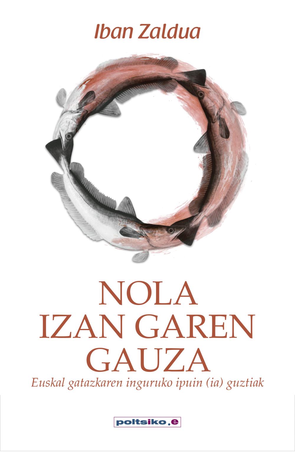 Nola izan garen gauza