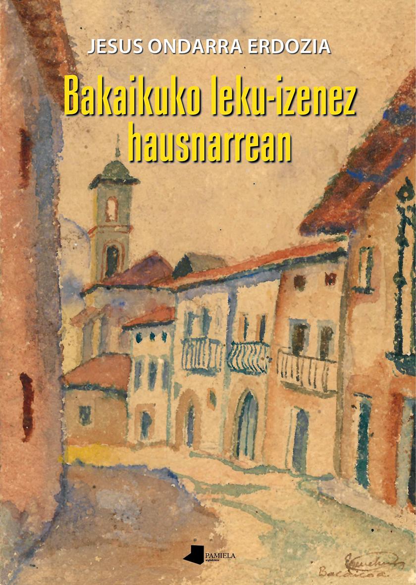 Bakaikuko leku-izenez hausnarrean