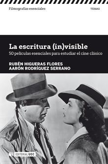 La escritura (in)visible. 50 películas esenciales para estudiar el cine clásico