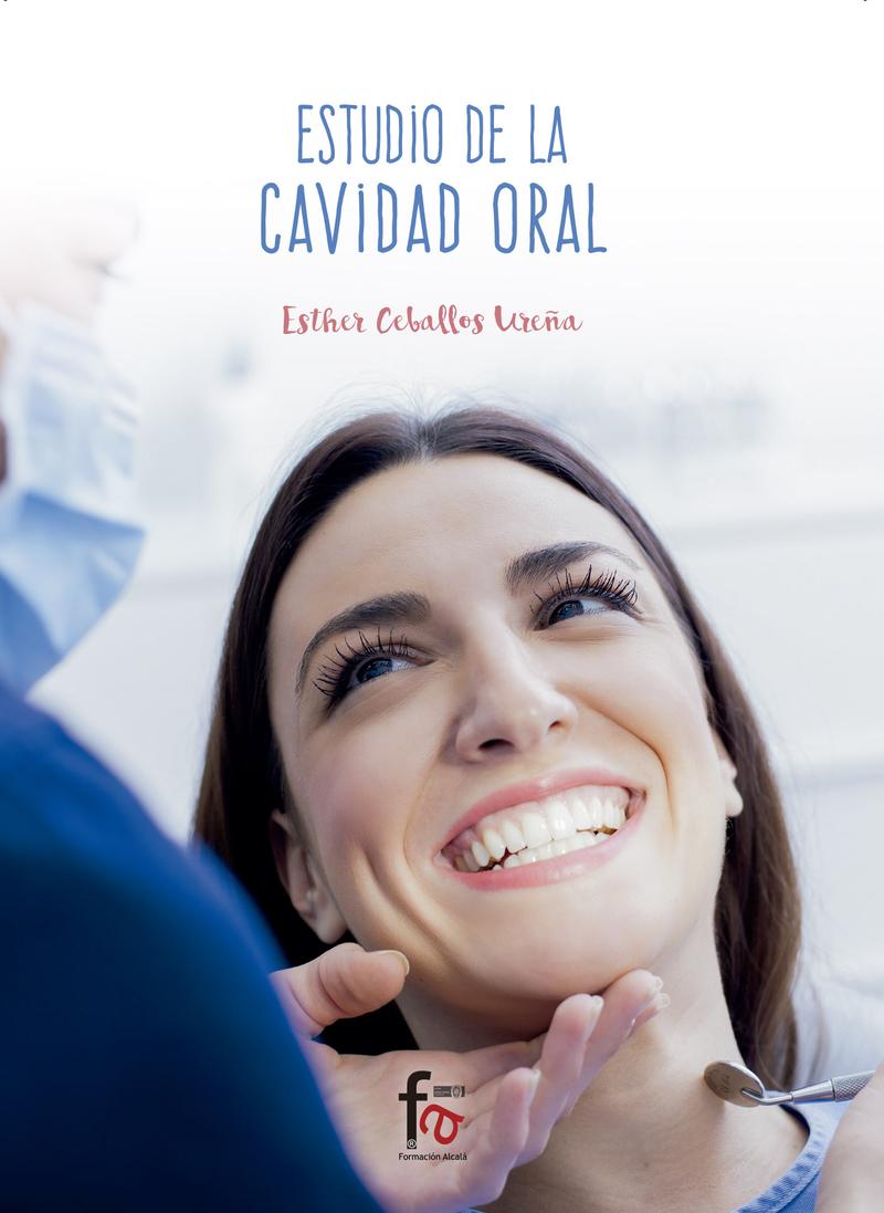 ESTUDIO DE LA CAVIDAD ORAL ESTUDIO DE LA CAVIDAD ORAL