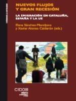 Nuevos flujos y gran recesión: la emigración en Cataluña, España y la UE