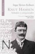 Knut Hamsun. Soñador y conquistador