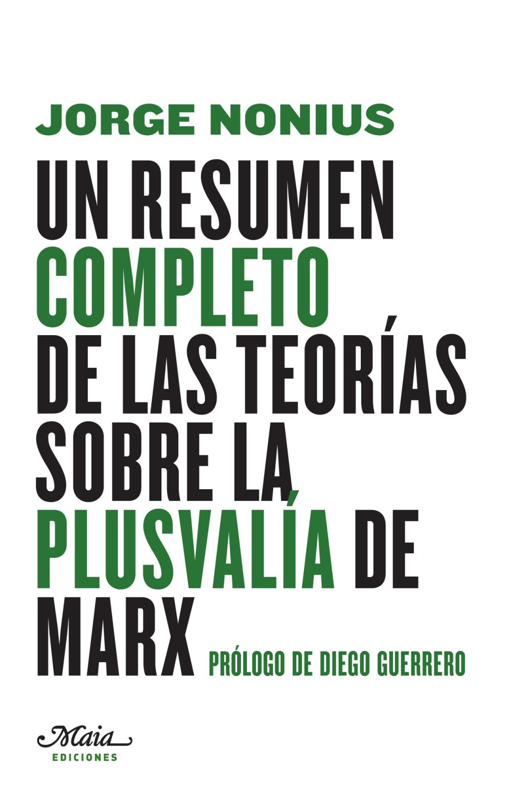 Un resumen completo de las teorías sobre la plusvalía de Marx