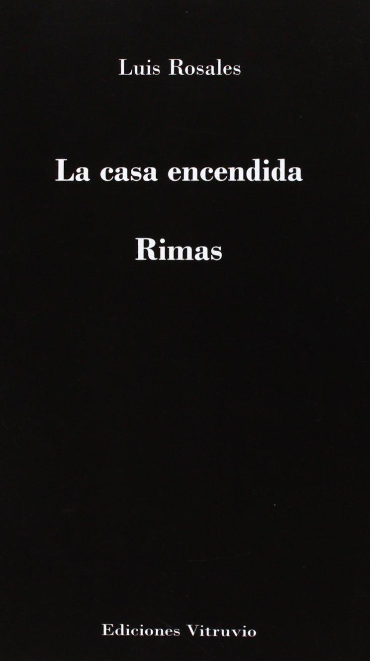 La casa encendida ; Rimas