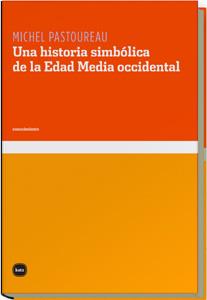 Una historia simbólica de la Edad Media occidental