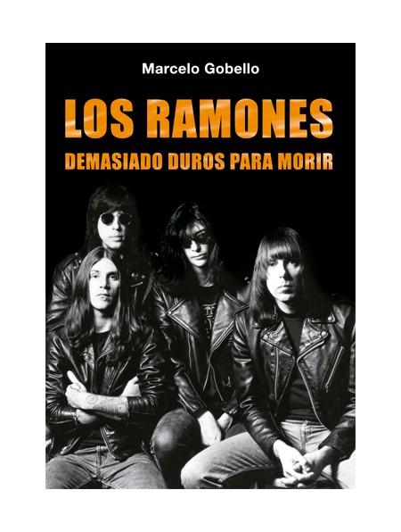 LOS RAMONES : DEMASIADO DUROS PARA MORIR