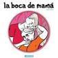 BOCA DE MAMA, LA