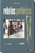 REBELDES PERIFÉRICAS DEL SIGLO XIX: PIONERAS EN TIEMPOS SALVAJES