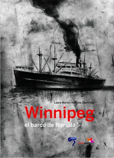 Winnipeg, el barco de Neruda