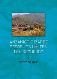 Anzánigo e Izarbe desde los límites del recuerdo