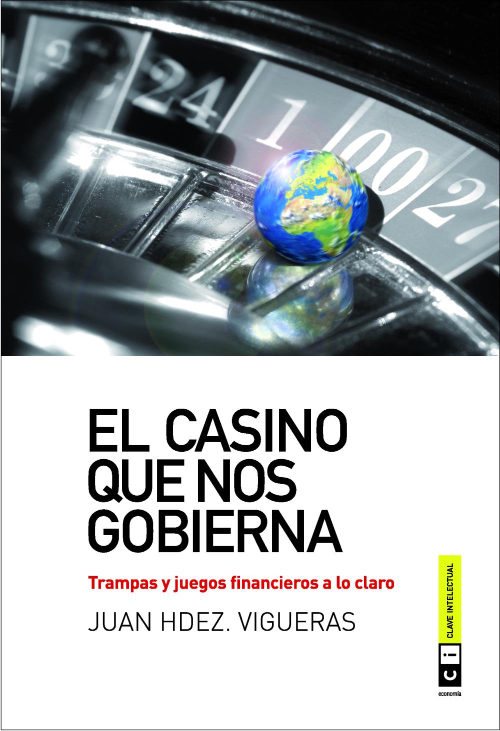 El casino que nos gobierna 3ª reimpresión