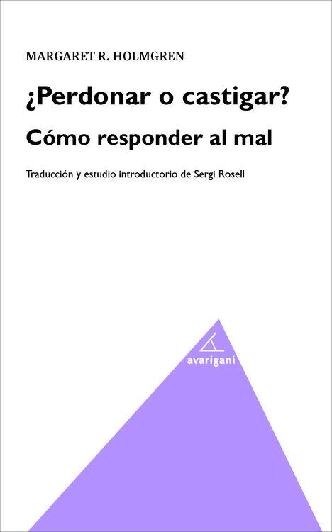 ¿Perdonar o castigar? Cómo responder al mal