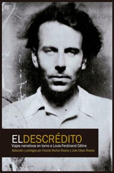 EL DESCRÉDITO: VIAJES NARRATIVOS EN TORNO A LOUIS FERDINAND CÉLINE