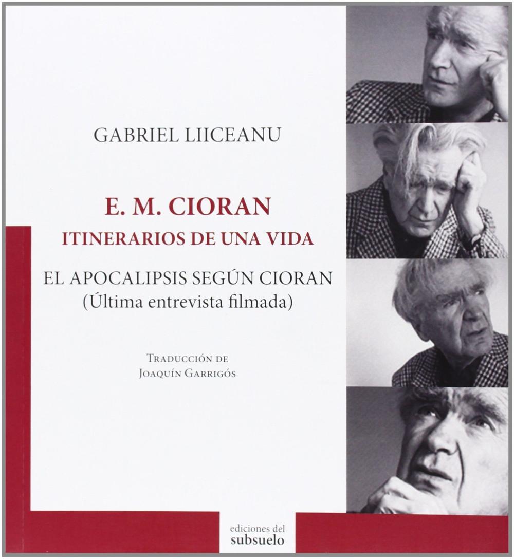 E. M. Cioran. Itinerarios de una vida