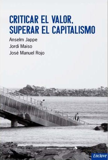 Criticar el valor, superar el capitalismo