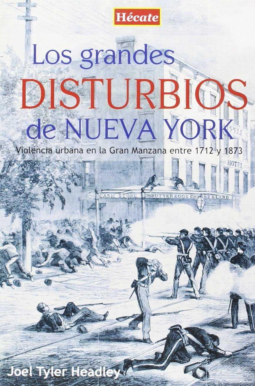 Los grandes disturbios de Nueva York