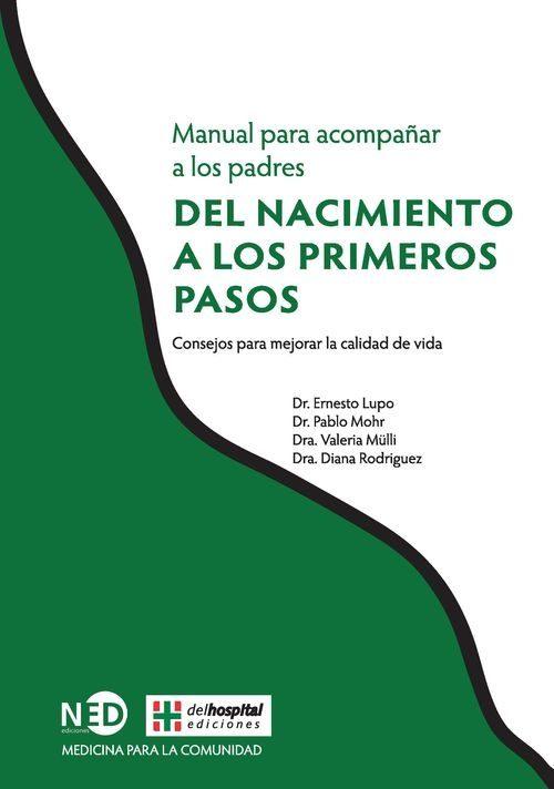 MANUAL PARA ACOMPAÑAR A LOS PADRES DEL NACIMIENTO A LOS PRIMEROS PASOS