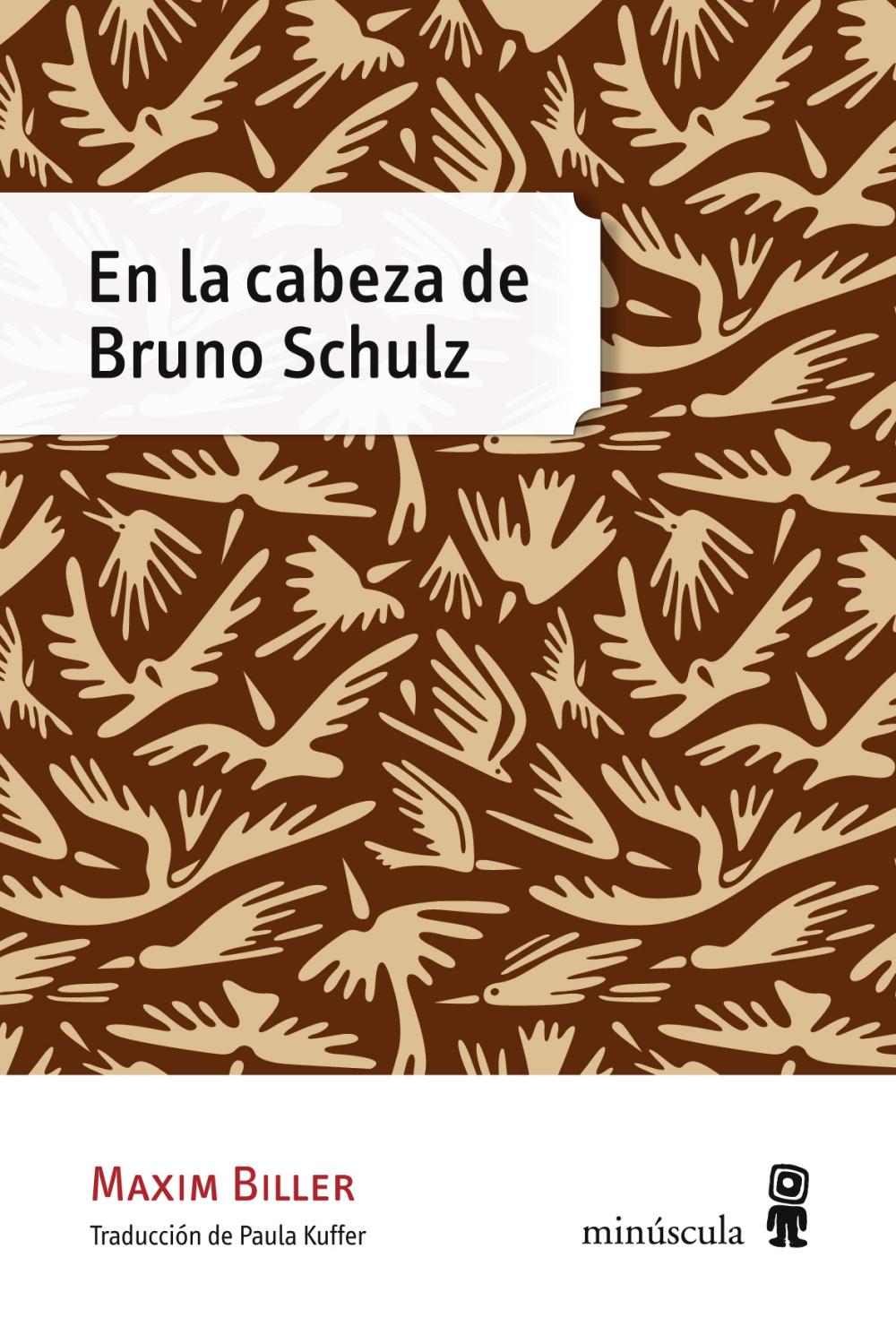 En la cabeza de Bruno Schulz