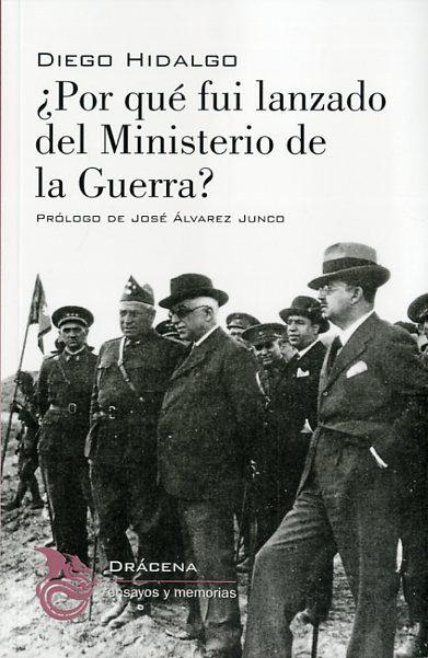 ¿Por qué fui lanzado del Ministerio de la Guerra?