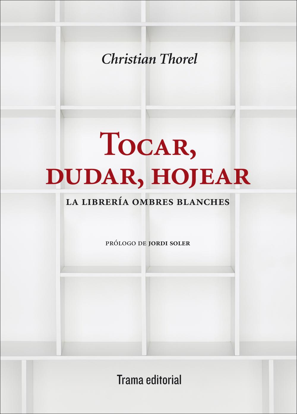 Tocar, dudar, hojear