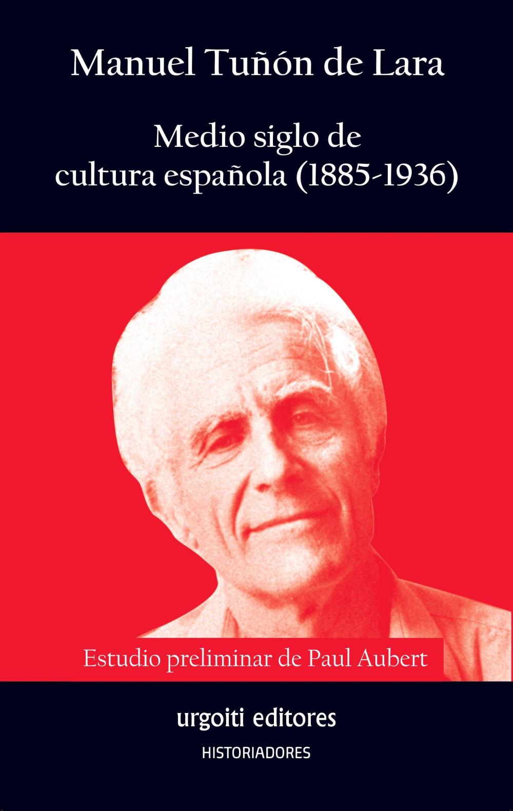 Medio siglo de cultura española (1885-1936)