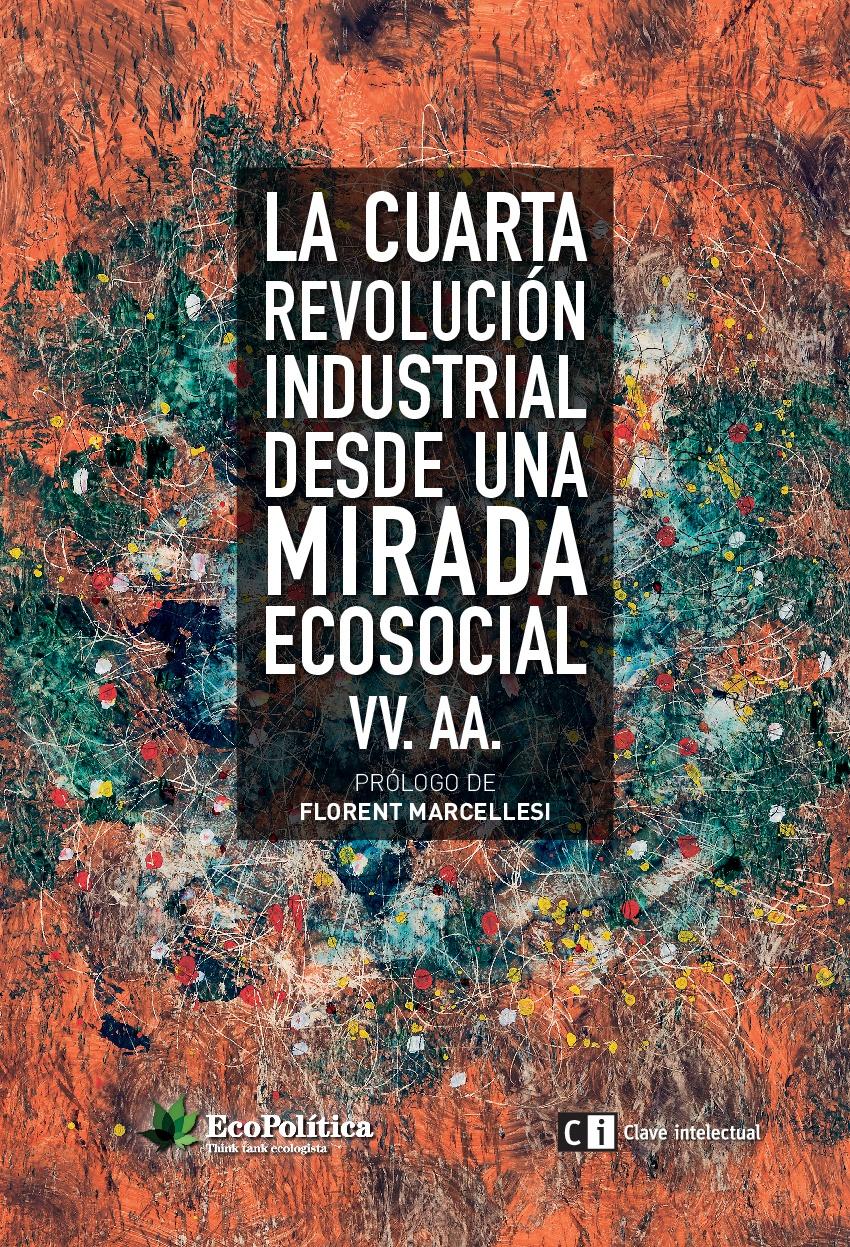 La Cuarta revolución Industrial desde una mirada  ecosocial