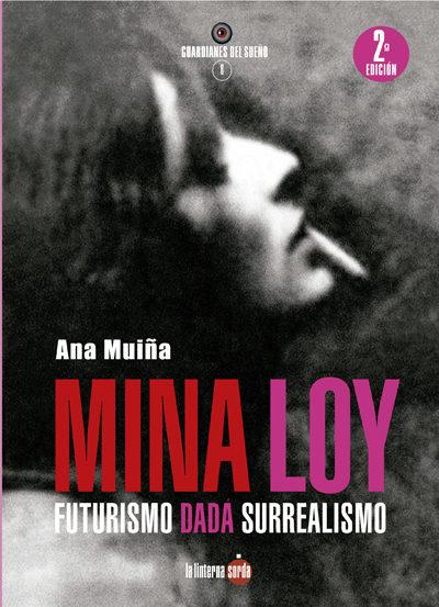 MINA LOY. FUTURISMO DADÁ SURREALISMO