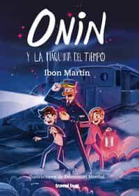 ONIN Y LA MÁQUINA DEL TIEMPO