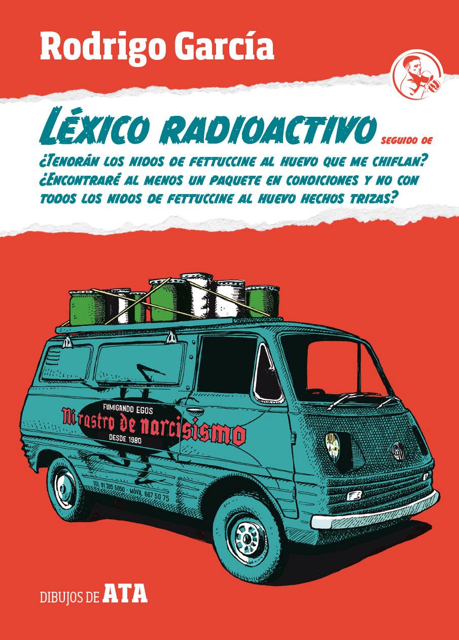 LÉXICO RADIOACTIVO; ¿Tendrán los nidos de fettuccine al huevo que me chiflan? ¿Encontraré al menos un paquete en condiciones...