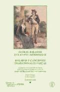 EUSKAL BALADAK ETA KANTU HERRIKOIAK = BALADAS Y CANCIONES TRADICIONALES VASCAS