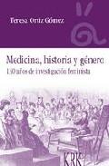 MEDICINA, HISTORIA Y GÉNERO : 130 AÑOS DE INVESTIGACIÓN FEMINISTA