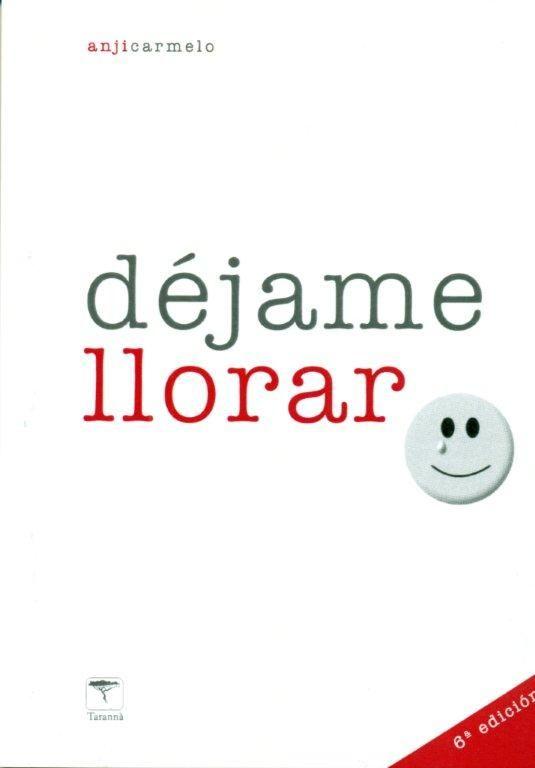 DEJAME LLORAR - 6¿ Ed.