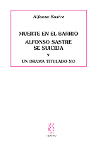 Muerte en el barrio. Alfonso Sastre se suicida. Un drama titulado no