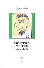 Pirandello no tiene la culpa