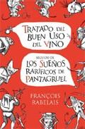 Tratado del buen uso del vino/Sueños raríficos de Pantagruel