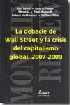 LA DEBACLE DE WALL STREET Y LA CRISIS DEL CAPITALISMO GLOBAL, 2007-2009