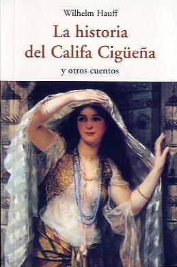 HISTORIA DEL CALIFA CIGUEÑA CEN-58