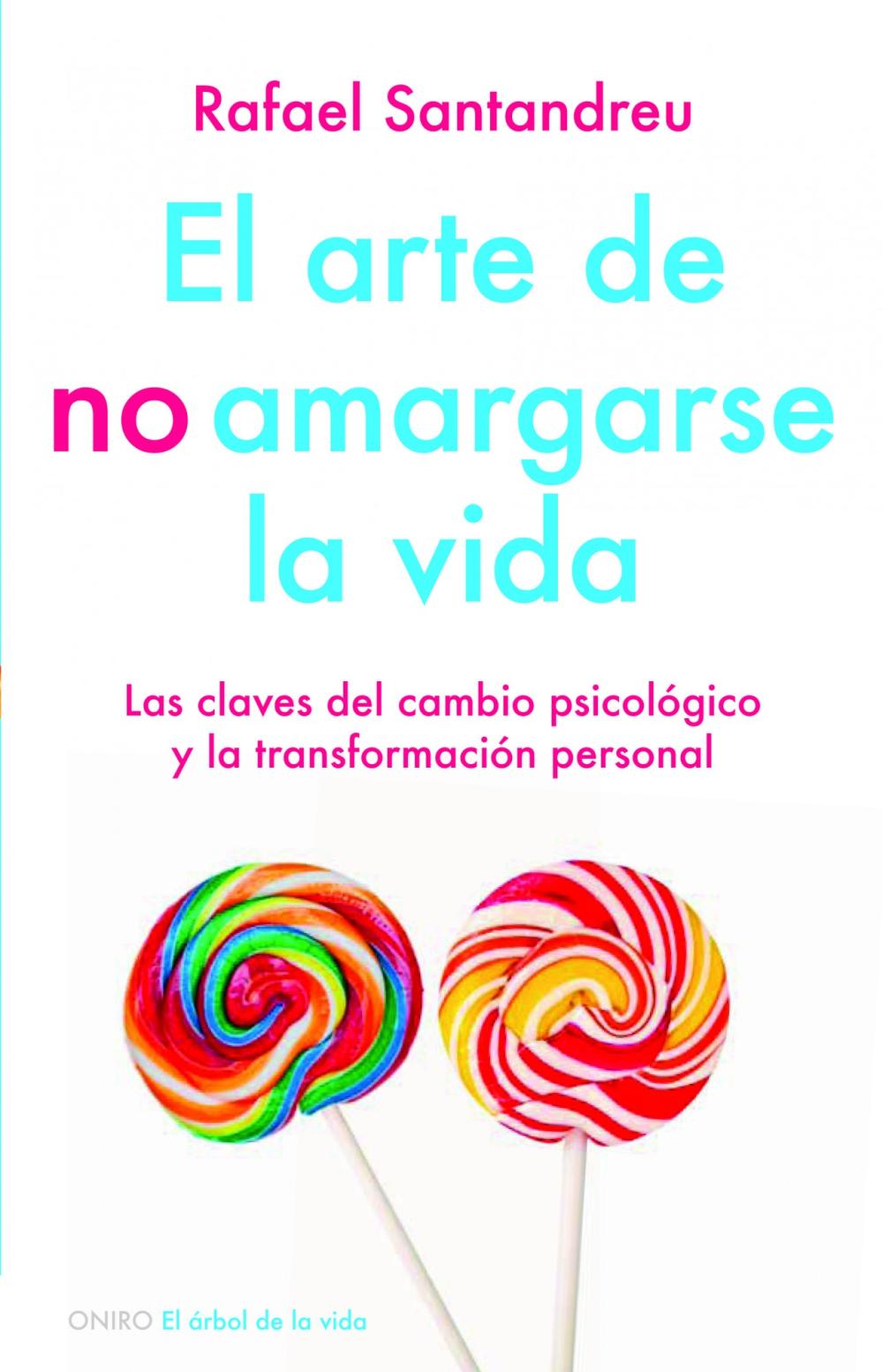 El arte de no amargarse la vida