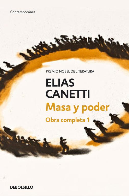 Masa y poder (Obra completa Canetti 1) Masa y poder (Obra completa Canetti 1)