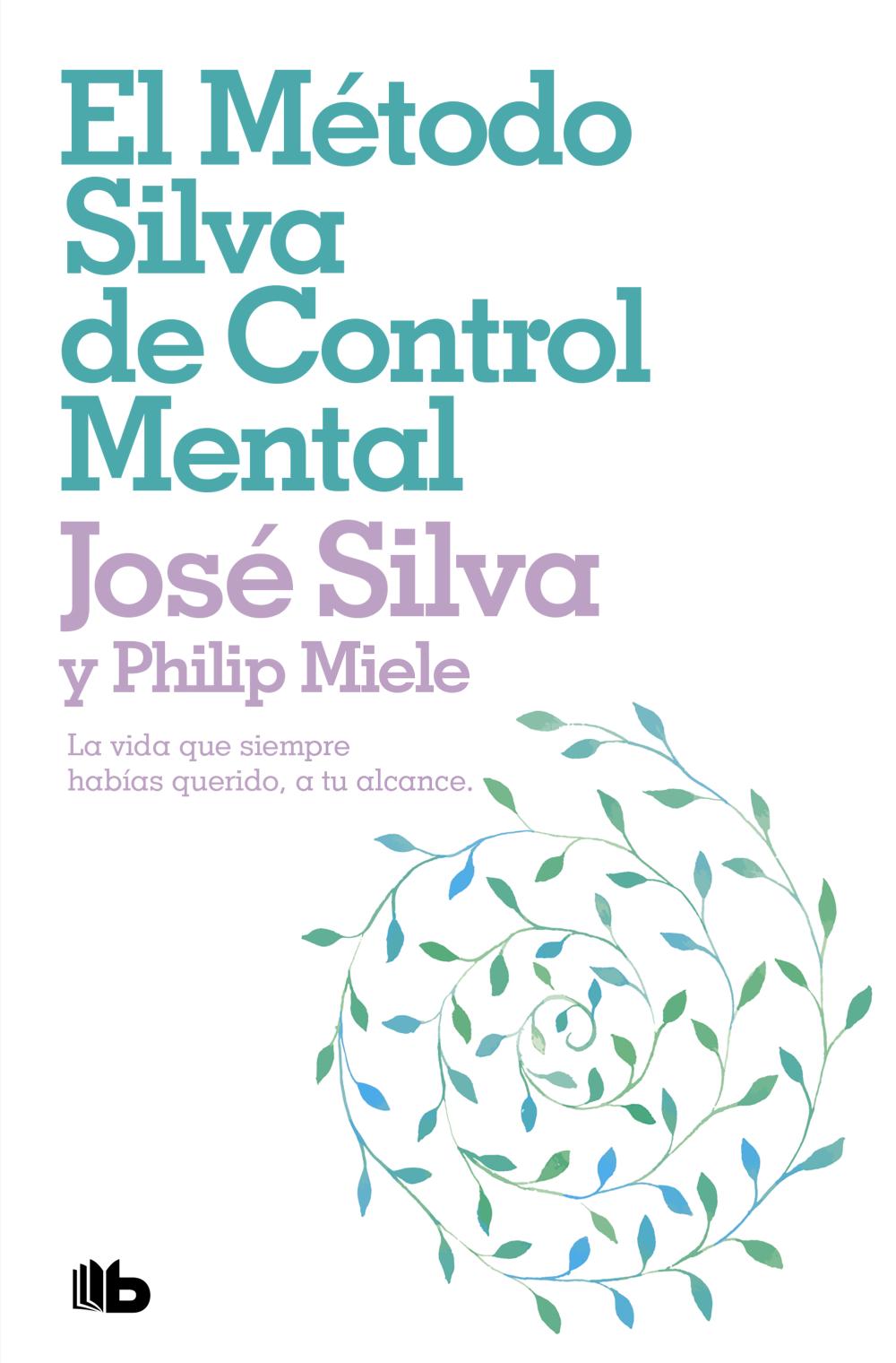 El método Silva de control mental