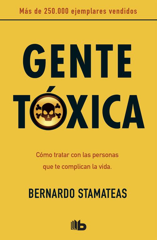 Gente tóxica (nueva edición con prólogo del autor)